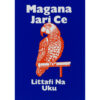Magana Jari Ce Littafi Na Uku Hausa book available on Mastamart